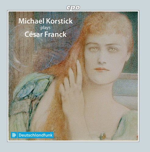 Franck / Korstick: Michael Korstick Plays Cesar Franck