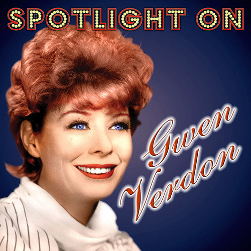 Verdon, Gwen: Spotlight On Gwen Verdon