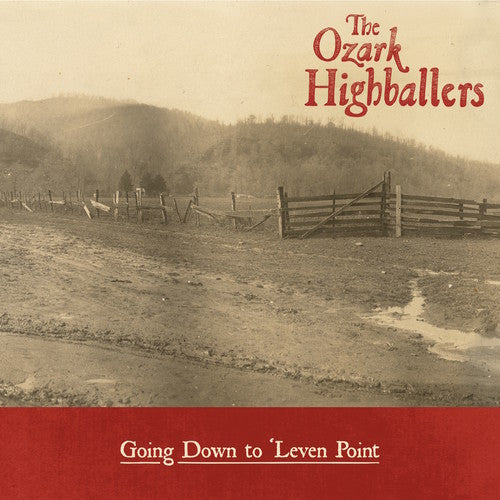 Ozark Highballers: Going Down To 'leven Point