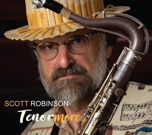 Robinson, Scott: Scott Robinson: Tenormore