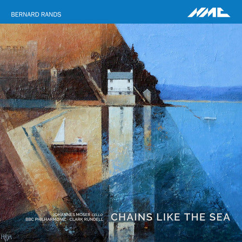 Rands / BBC Philharmonic / Moser: Chains Like the Sea