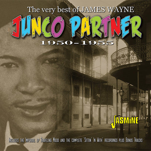 Wayne, James: Junco Partner: Very Best Of James Wayne 1950-1955