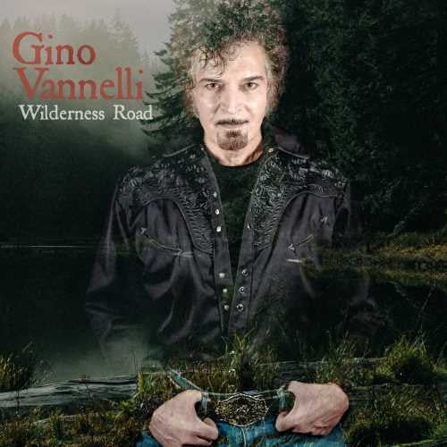 Vannelli, Gino: Wilderness Road
