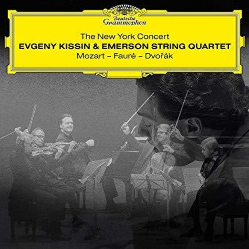 Kissin, Evgeny & Emerson String Quartet: The New York Concert: Mozart - Faure - Dvorak