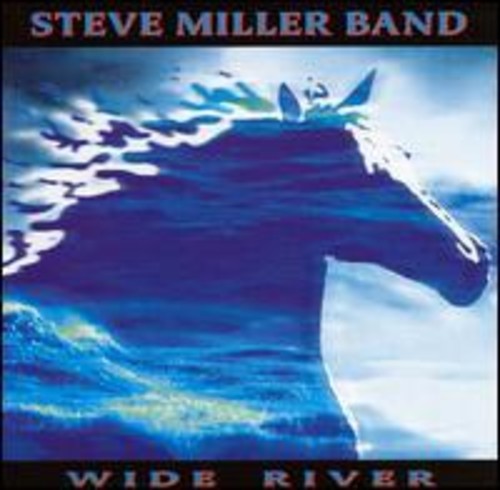 Miller, Steve: Wide River