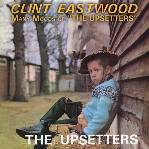 Perry, Lee Scratch & the Upsetters: Clint Eastwood / Many Moods Of The Upsetters