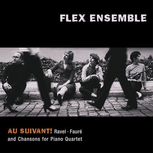 Faure / Flex Ensemble: Au Suivant