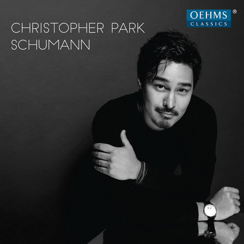 Schumann / Park: Christopher Park Plays Schumann