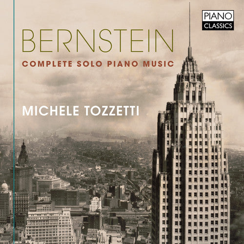 Bernstein / Tozzetti: Complete Solo Piano Music