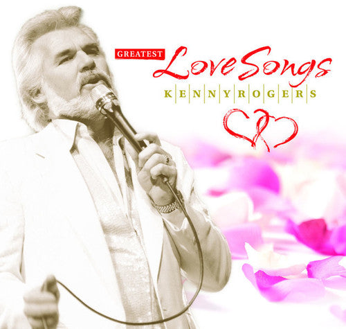 Rogers, Kenny: Kenny Rogers - Greatest Love Songs