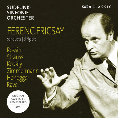 Honegger / Weber: Ferenc Fricsay Conducts Rossini / Kodaly