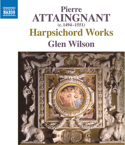 Attaingnant / Wilson: Harpsichord Works