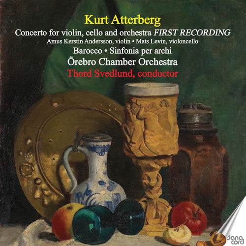 Atterberg / Andersson / Levin: Concerto for Violin / Cello & Orchestra