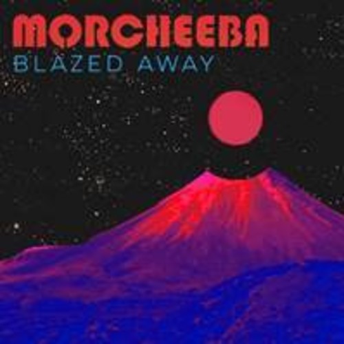 Morcheeba: Blazed Away