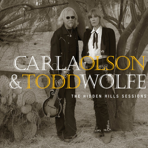 Olson, Carla / Wolfe, Todd: The Hidden Hills Sessions