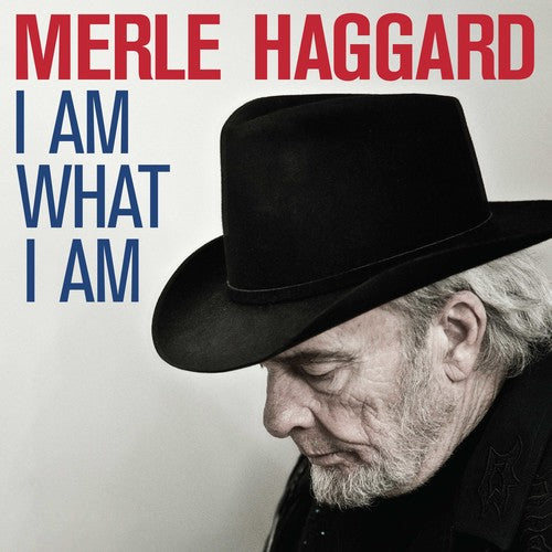 Haggard, Merle: I Am What I Am