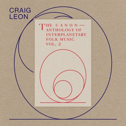 Leon, Craig: Anthology Of Interplanetary Folk Music Vol. 2: The