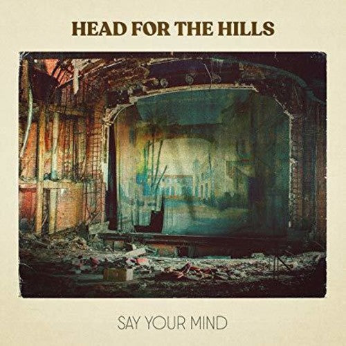 Head for the Hills: Say Your Mind