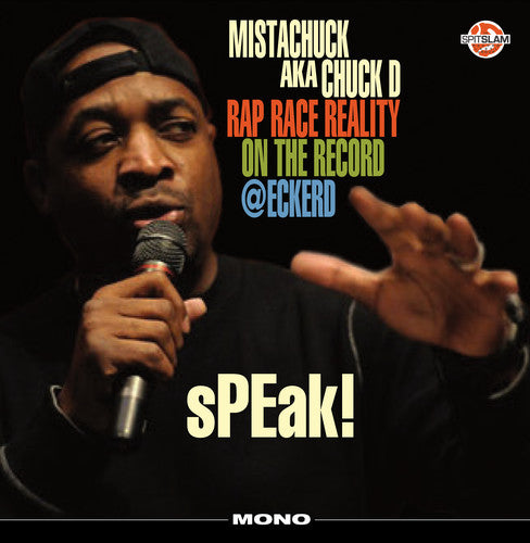 Chuck D: Speak Rap Race Reality On The Record Eckerd