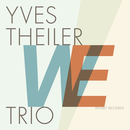 Theiler / Yves Theiler Trio: We