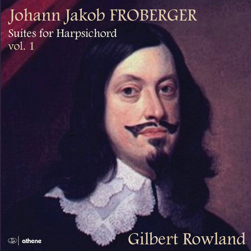 Froberger / Rowland: Suites for Harpsichord 1