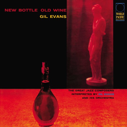 Evans, Gil: New Bottle, Old Wine