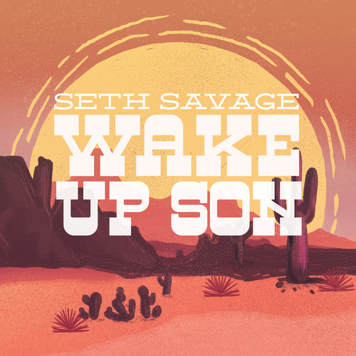 Savage, Seth: Wake Up Son