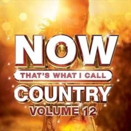 Now Country 12 / Various: NOW Country Vol. 12 (Various Artists)