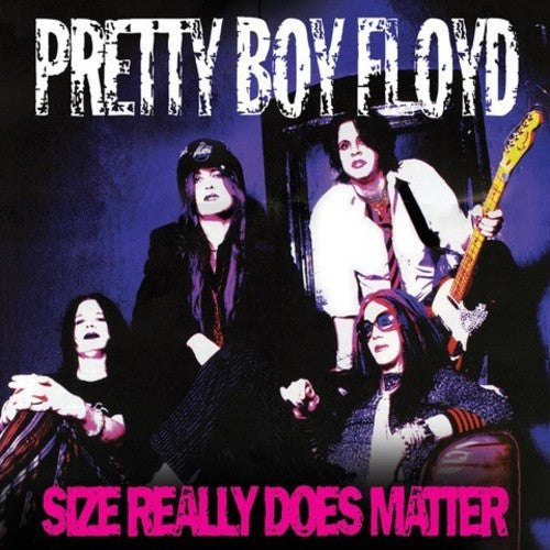 Pretty Boy Floyd: Size Really Does Matter