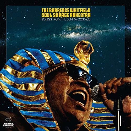 Barrence Whitfield Soul Savage Arkestra: Songs From The Sun Ra Cosmos
