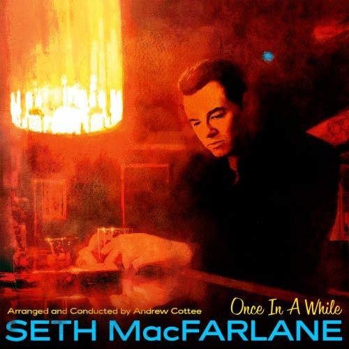 Macfarlane, Seth: Once In A While