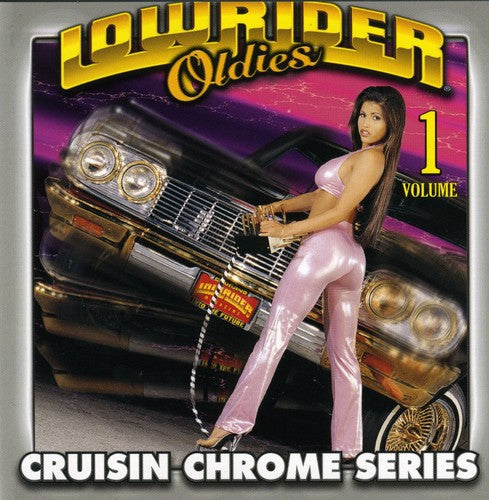 Lowrider Oldies Chrome 1 / Various: Lowrider Oldies Chrome, Vol. 1