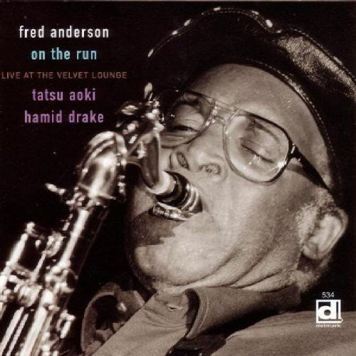 Anderson, Fred: On The Run, Live At The Velvet Lounge