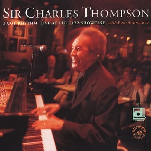 Thompson, Sir Charles: I Got Rhythm, Live At The Jazz Showcase