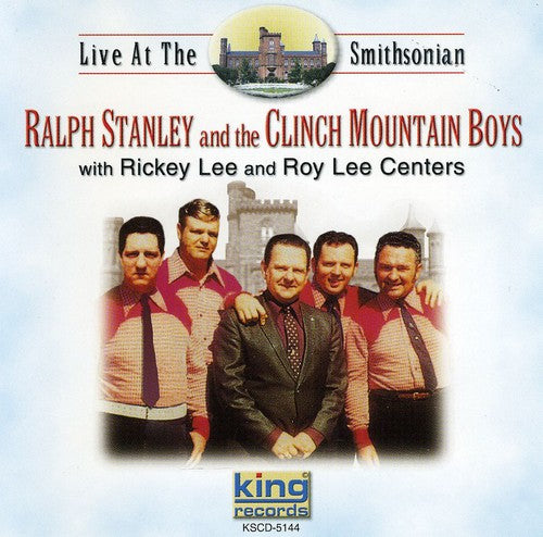 Stanley, Ralph & Clinch Mountain Boys: Live at the Smithsonian