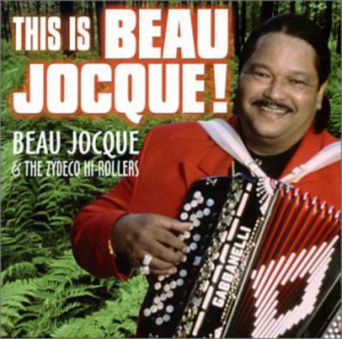 Jocque, Beau: This Is Beau Jocque!