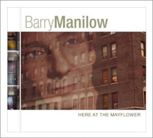 Manilow, Barry: Here at the Mayflower
