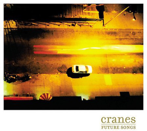 Cranes: Future Songs