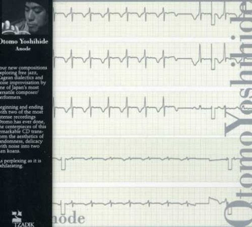 Yoshihide, Otomo: Anode