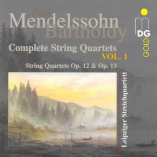 Mendelssohn / Leipzig String Quartet: String Quartets Ops 12 & 13