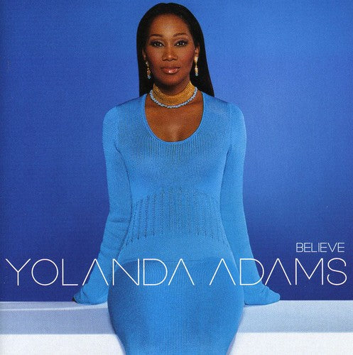Adams, Yolanda: Believe