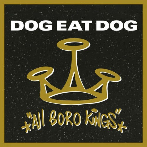 Dog Eat Dog: All Boro Kings [180-Gram Black Vinyl]