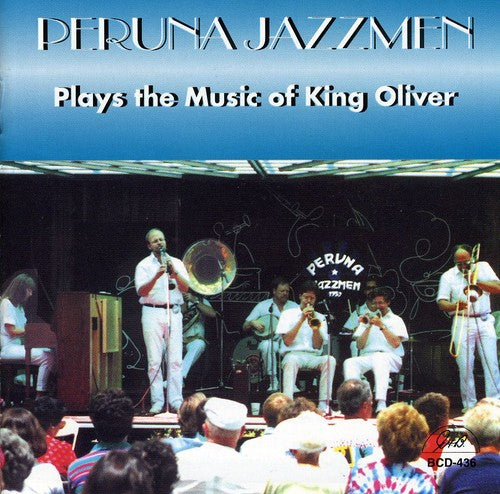 Peruna Jazzmen: Peruna Jazzmen Play the Music of King Oliver