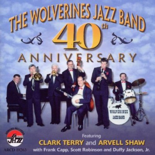 Wolverines Jazz Band: Fourtieth Anniversary