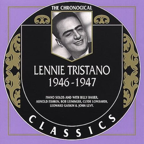 Tristano, Lennie: Lennie Tristano 1946-47
