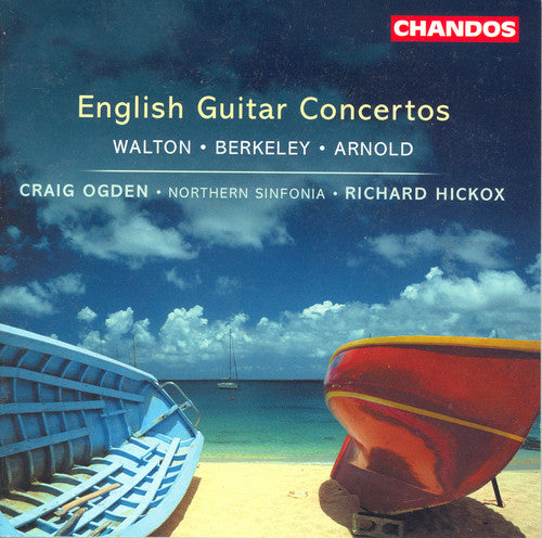 Ogden / Walton / Berkeley / Arnold / Hickox: English Guitar Concertos