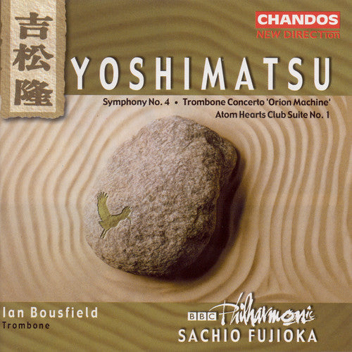 Yoshimatsu / Bousfield / Fujioka / BBC Phil: Symphony 4 / Trombone Concerto / Atom Hearts Club