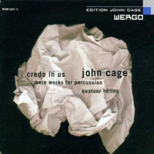 Cage / Quatuor Helios: Credo in Us / Imaginary Landscapes 1 & 3 / Inlets