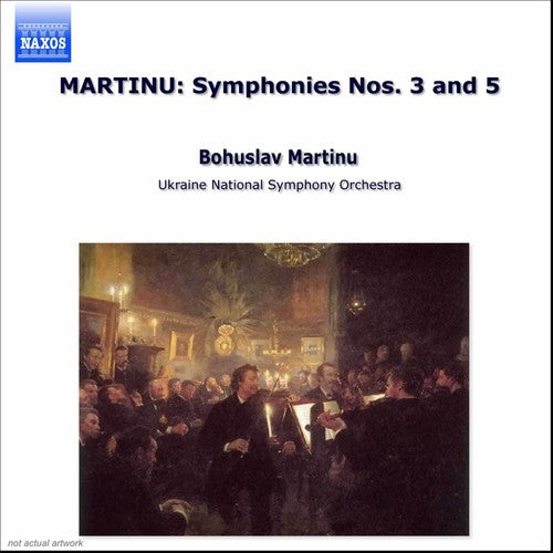Martinu / Fagen / Nso of Ukraine: Symphonies 3 & 5