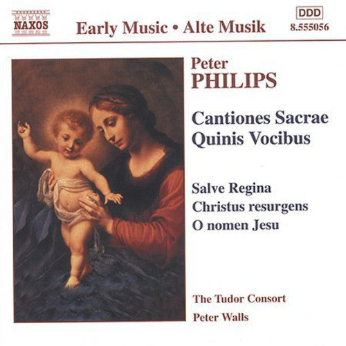 Phillips / Tudor Consort / Walls: Cantiones Sacrae Quinis Vocibus